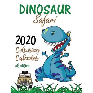 Dinosaur Safari 2020 Colouring Calendar UK Edition by Gumdrop Press