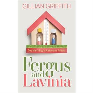 Fergus and Lavinia by Gillian Griffith