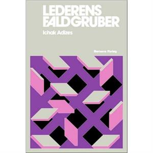 Lederens Faldgruber How To Solve The Mismanagement Crisis  Danish Edition by Adizes Ph.D. & Ichak 