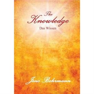 The Knowledge  Das Wissen by Jens Behrmann