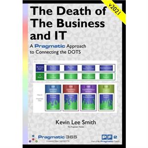 The Death of the Business  IT by Kevin Lee Smith