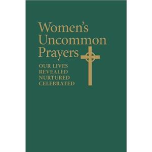 Womens Uncommon Prayers by Elizabeth Geitz