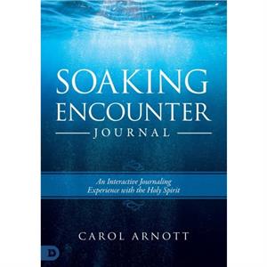 Soaking Encounter Journal by Carol Arnott