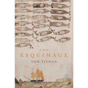 The Esquimaux by Tom Tivnan