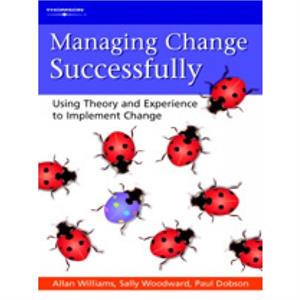 Managing Change Successfully by Dobson & Paul Senior Lecturer & City University Business School