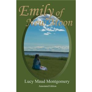 Emily of New Moon by Lucy Maud Montgomery