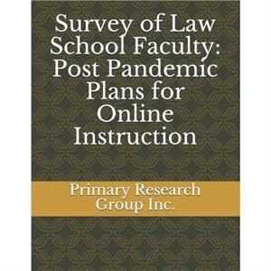 Survey of Law School Faculty by Primary Research Group Inc