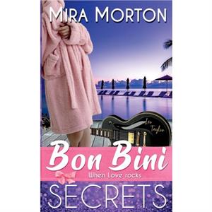 Bon Bini. When Love rocks by Mira Morton