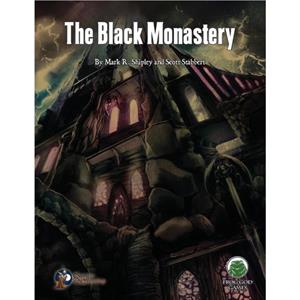 The Black Monastery  Swords  Wizardry by Mark R ShipleyScott Stabbert