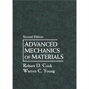 Advanced Mechanics of Materials by Robert CookWarren Young