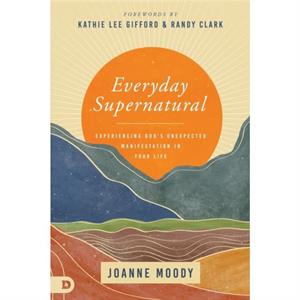 Everyday Supernatural by Joanne Moody