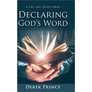 Declaring Gods Word by Derek Prince