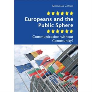 Europeans and the Public Sphere by Maximilian Conrad