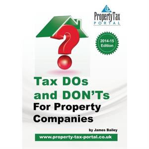 Tax DOS and Donts for Property Companies by Bailey & Dr James & Od PhD Faao Pace University