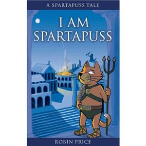 I am Spartapuss by Robin Price