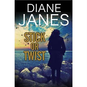 Stick or Twist by Diane Janes