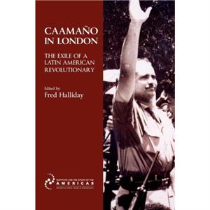 Caamano in London by Fred Halliday