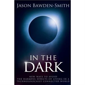 In the Dark by Jason Bawden Smith