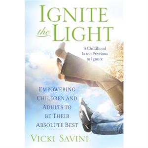 Ignite the Light by Vicki Savini