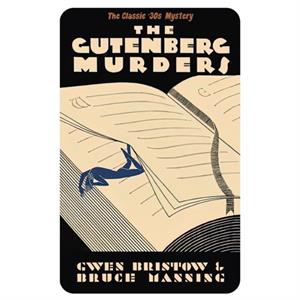 The Gutenberg Murders by Gwen Bristow