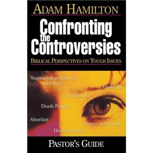 Confronting the Controversies  Pastors Guide by Carter & Kenneth H & Jr