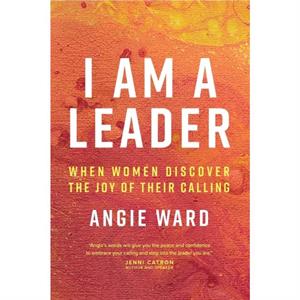 I Am a Leader by Angie Ward