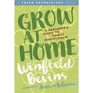 Grow at Home by Winfield Bevins