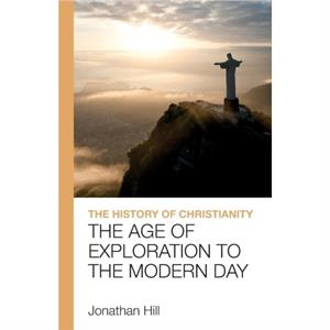 The History of Christianity by Jonathan Hill