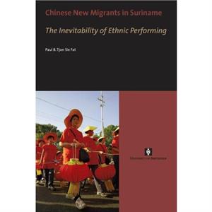 Chinese New Migrants in Suriname by Paul Tjon Sie Fat