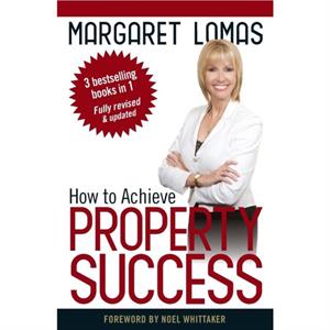 How to Achieve Property Success by Margaret Lomas