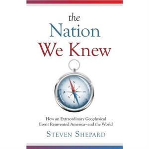 The Nation We Knew by Steven Douglas Shepard