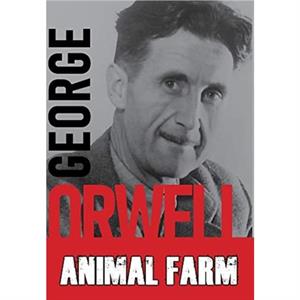 Animal Farm by George Orwell