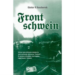 Frontschwein by Gunter K Koschorrek