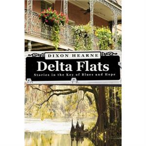 Delta Flats by Dixon Hearne