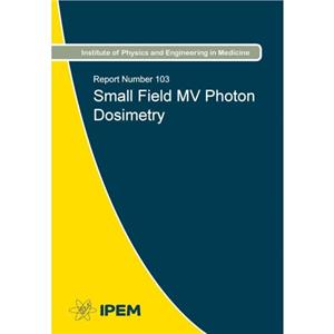 Small Field MV Photon Dosimetry by Maria M Aspradakis