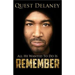 Remember by Quest Delaney