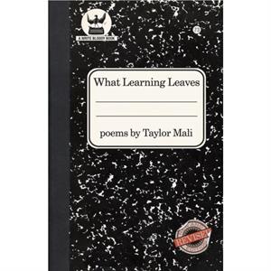 What Learning Leaves by Taylor Mali