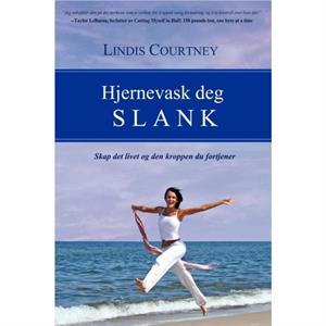 Hjernevask Deg Slank by Lindis Courtney