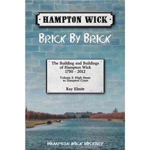 Hampton Wick Brick by Brick by Ray Elmitt