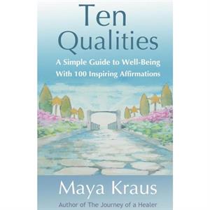 The Ten Qualities by Maya Kraus