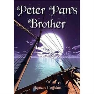 Peter Pans Brother by Ronan Coghlan