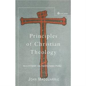 Principles of Christian Theology by John Macquarrie