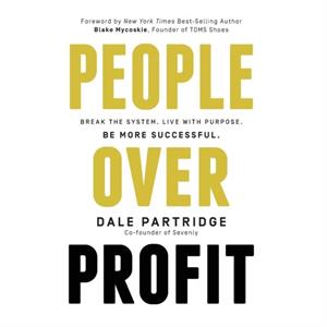 People Over Profit by Dale Partridge