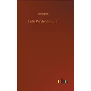 Lydia Knights History by Homespun