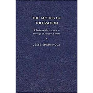 The Tactics of Toleration by Jesse Spohnholz