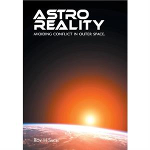 Astro Reality by Roy H Sach