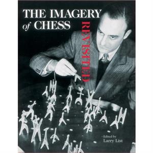 Imagery of Chess by Larry List