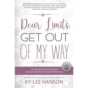 Dear Limits Get Out of My Way by KyLee Hanson