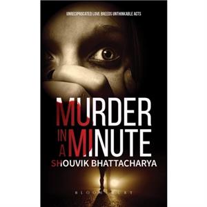 Murder in a Minute by Shouvik Bhattacharya