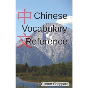 Chinese Vocabulary Reference by Clinton Sheppard